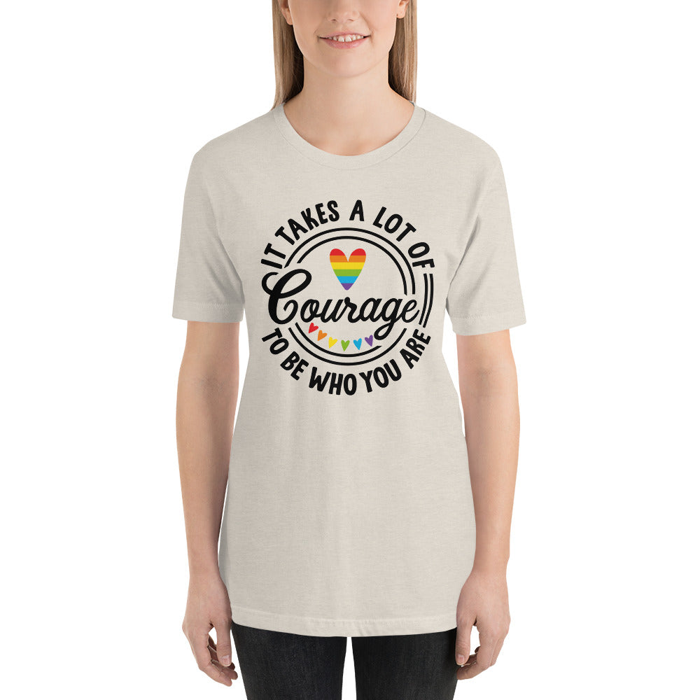 It take a lot of courage Pride T-Shirt