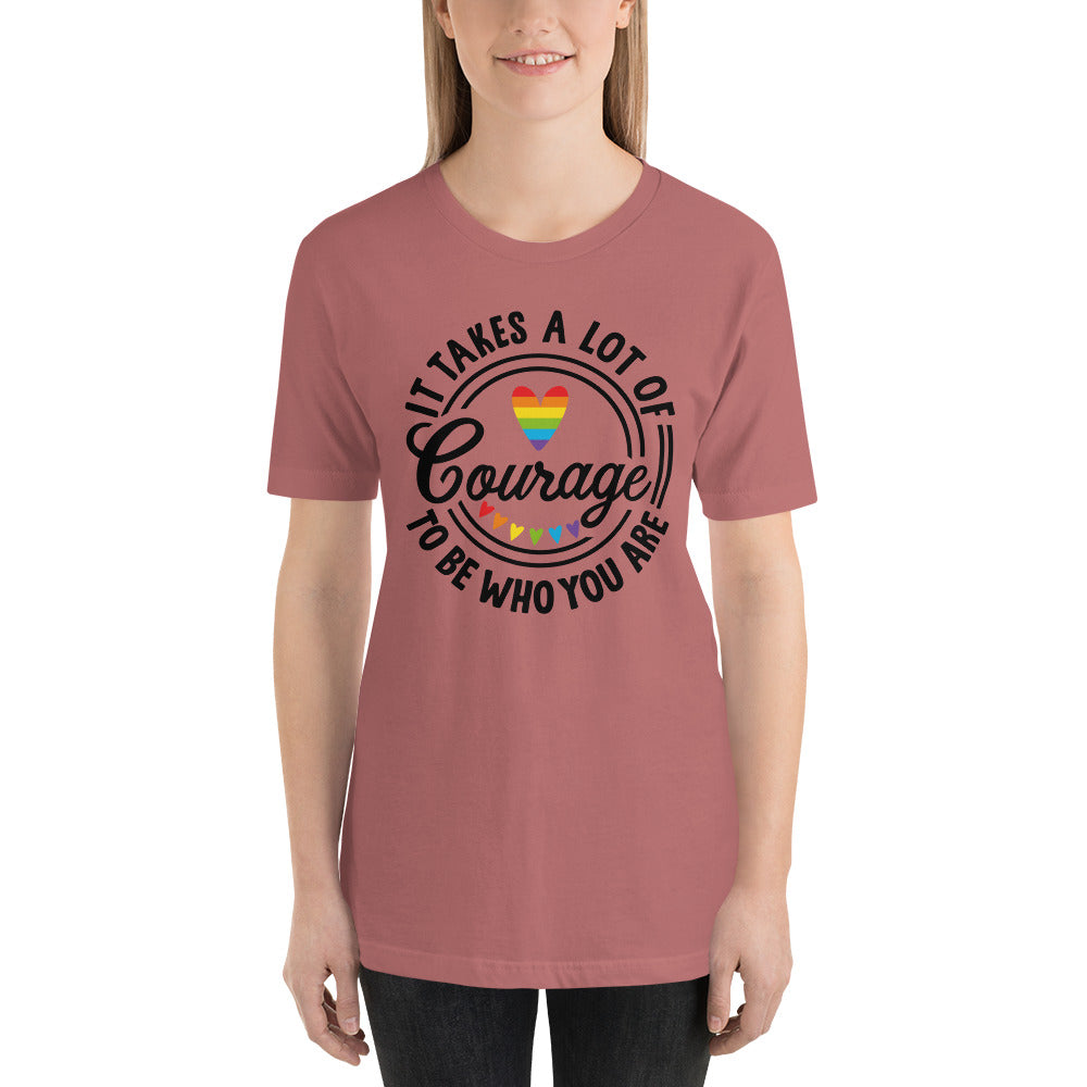 It take a lot of courage Pride T-Shirt